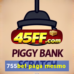 755bet paga mesmo